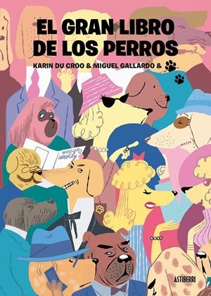 El gran libro de los perros | Gallardo, Miguel/Du Croo, Karin | Cooperativa autogestionària