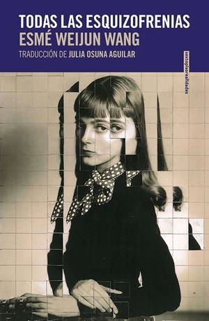 Todas las esquizofrenias | Weijun Wang, Esmé