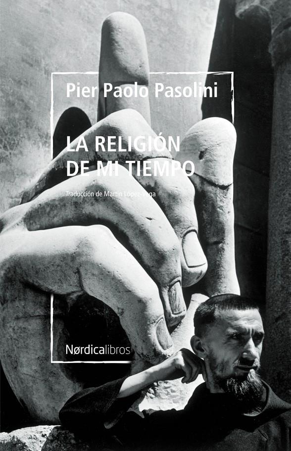 La religión de mi tiempo | Pasolini, Pier Paolo