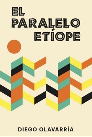 El paralelo etíope | Olavarría, Diego