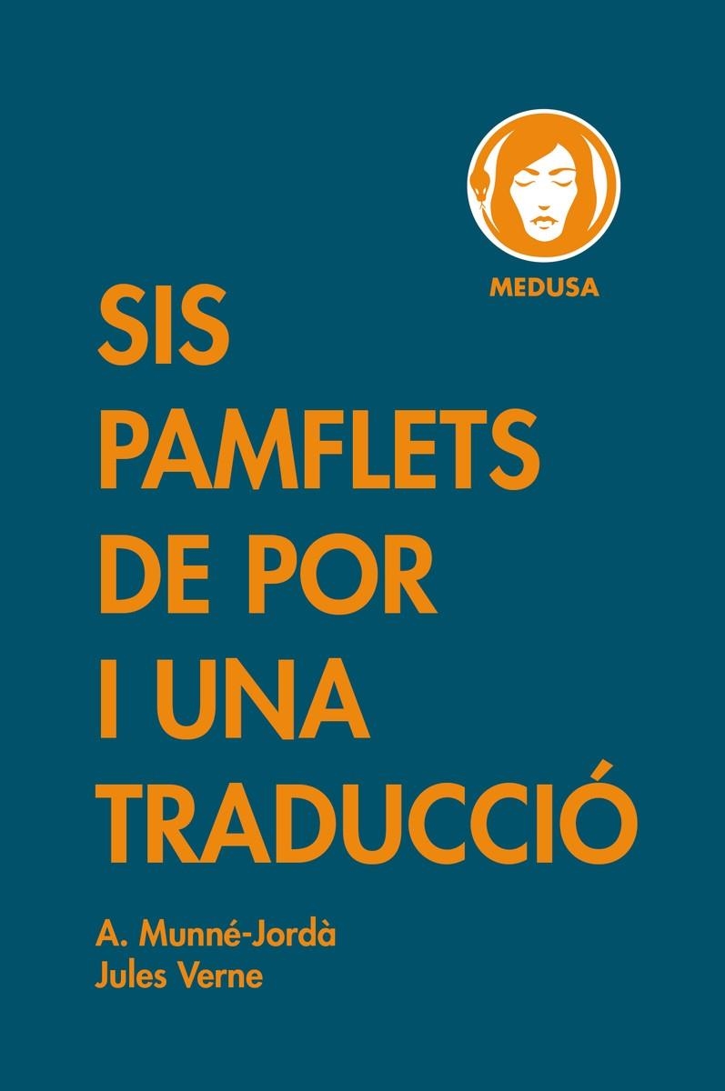 Sis pamflets de por i una traducció | Munné-Jordà, Antoni/Verne, Jules | Cooperativa autogestionària