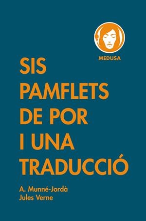 Sis pamflets de por i una traducció | Munné-Jordà, Antoni/Verne, Jules | Cooperativa autogestionària
