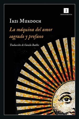 La máquina del amor sagrado y profano | Murdoch, Iris