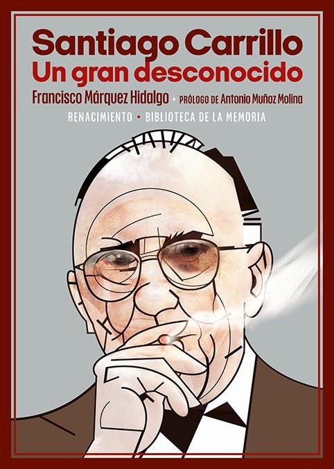 Santiago Carrillo. Un gran desconocido | Márquez Hidalgo, Francisco