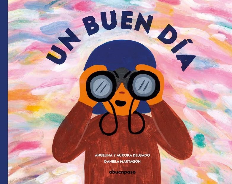 Un buen día | Delgado Librero, Angelina/Delgado García, Aurora