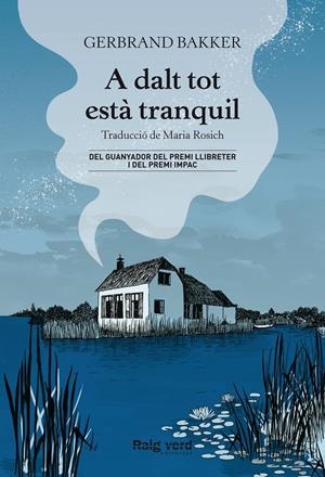 A dalt tot està tranquil | Bakker, Gerbrand