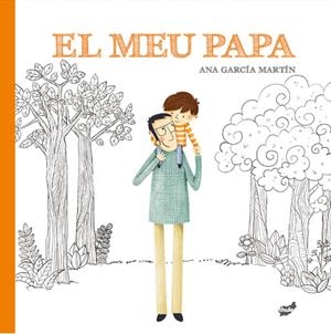 El meu papa | García Martín, Ana
