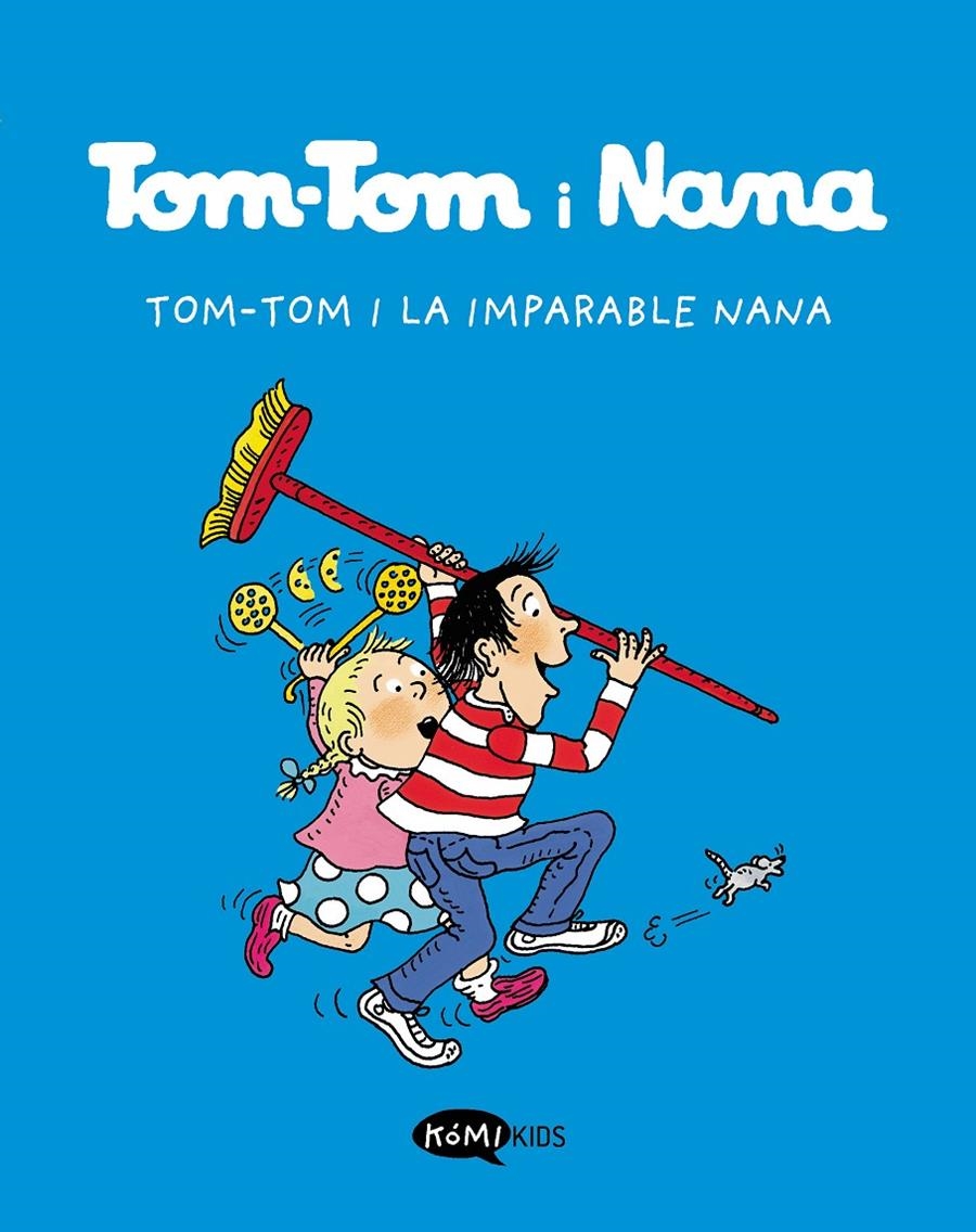 Tom-Tom i la imparable Nana | Varios autores | Cooperativa autogestionària