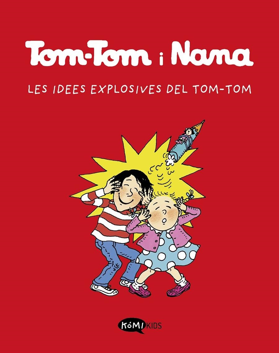 Tom-Tom y Nana 2. Les idees explosives de Tom-Tom | Varios autores | Cooperativa autogestionària