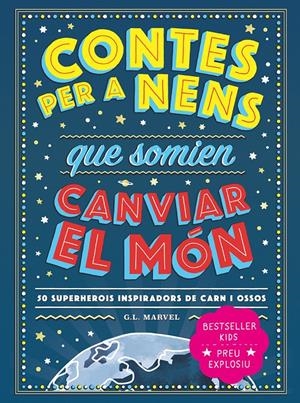 Contes per a nens que somien canviar el món | MARVEL, G.L | Cooperativa autogestionària