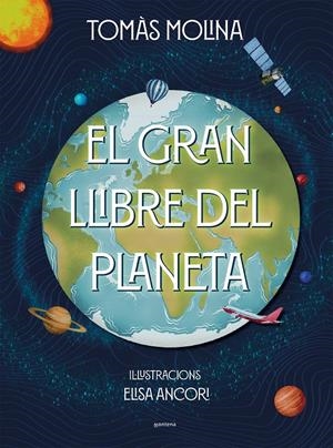 El gran llibre del planeta | Molina, Tomàs/Ancori, Elisa | Cooperativa autogestionària