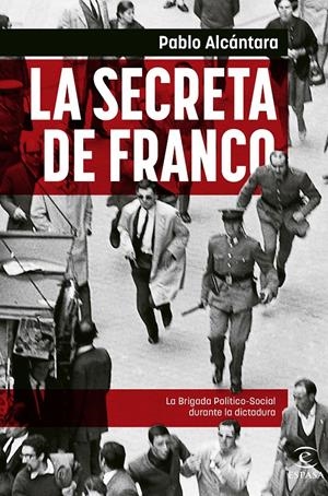 La Secreta de Franco | Alcántara, Pablo | Cooperativa autogestionària