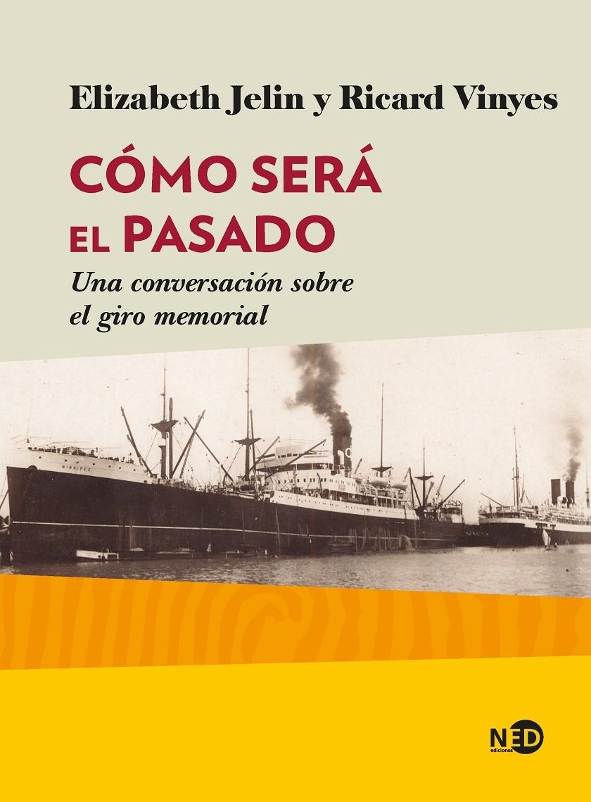Cómo será el pasado | Jelin, Elizabeth/Vinyes Ribas, Ricard | Cooperativa autogestionària