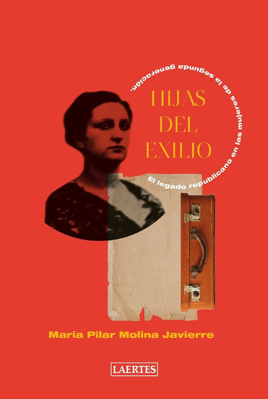 Hijas del exilio | Molina Javierre, María Pilar | Cooperativa autogestionària