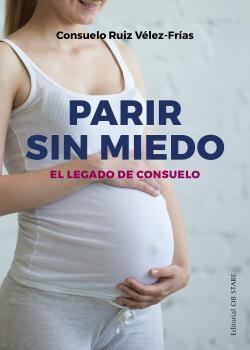 Parir sin miedo | Ruiz Velez-Frias, Consuelo | Cooperativa autogestionària