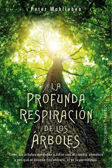 La profunda respiración de los árboles | Wohlleben, Peter | Cooperativa autogestionària