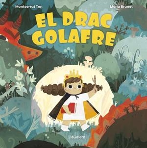 El drac golafre | Ten, Montse; Brunet, Mona | Cooperativa autogestionària