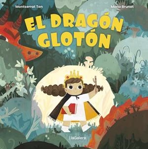 El dragón glotón | Ten, Montse; Brunet, Mona | Cooperativa autogestionària