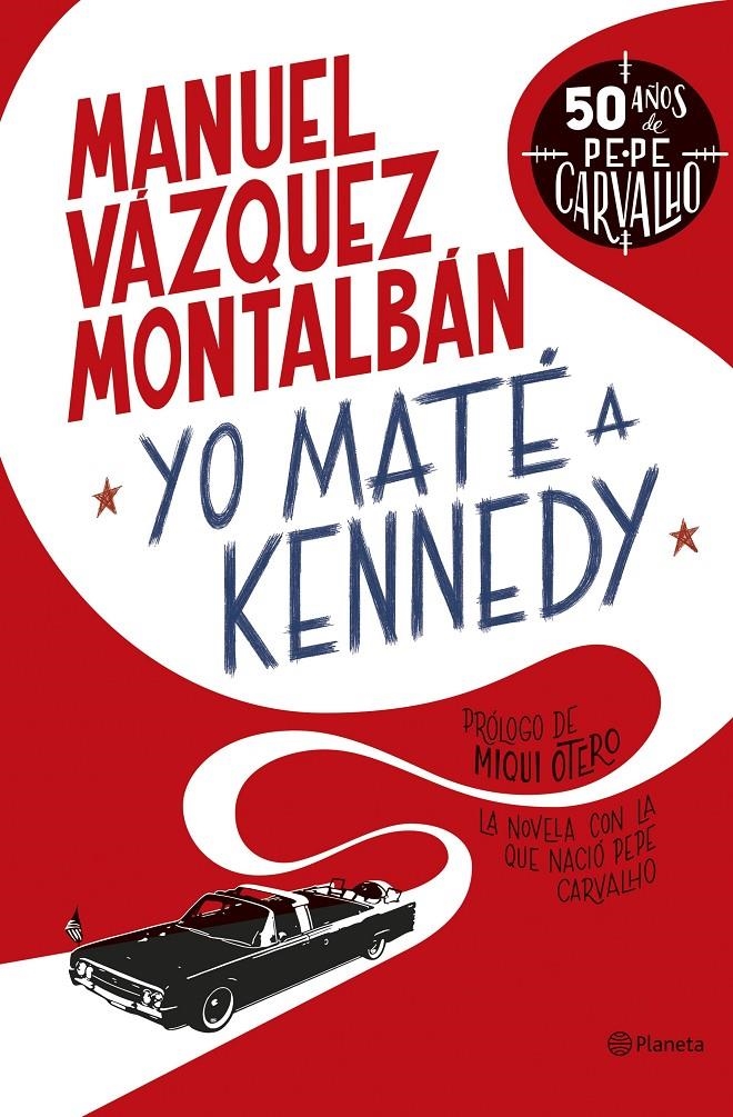 Yo maté a Kennedy | Vázquez Montalbán, Manuel | Cooperativa autogestionària