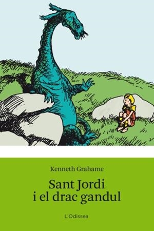 Sant Jordi i el drac gandul | Grahame, Kenneth | Cooperativa autogestionària