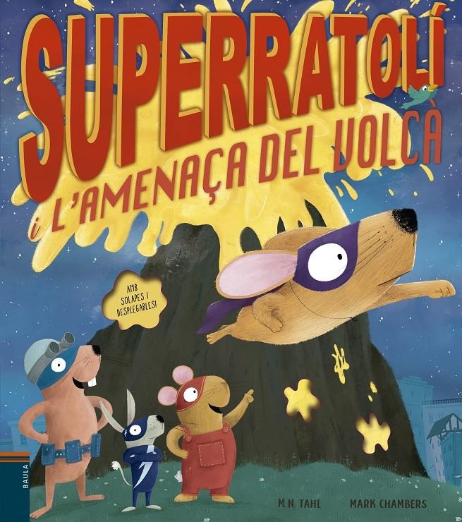 Superratolí i l'amenaça del volcà | Tahl, M. N.