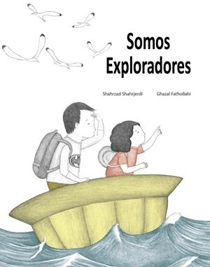 Somos Exploradores | Shahrzad, Shahrjerdi | Cooperativa autogestionària