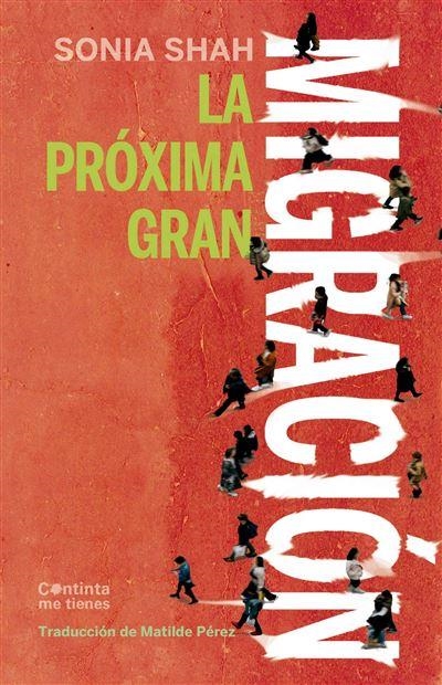 La próxima gran migración | Shah, Sonia | Cooperativa autogestionària