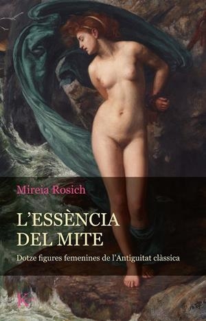 L'essència del mite | Rosich, Mireia | Cooperativa autogestionària