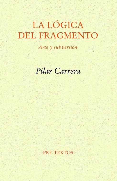 La lógica del fragmento | Carrera, Pilar | Cooperativa autogestionària