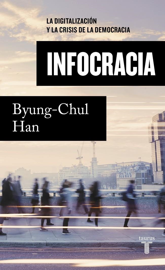 Infocracia | Han, Byung-Chul