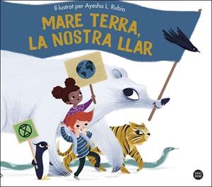Mare Terra, la nostra llar | Rubio, Ayesha L. | Cooperativa autogestionària