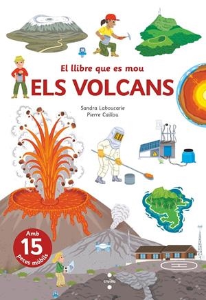 El llibre que es mou. Volcans | Laboucarie, Sandra; Caillou, Pierre | Cooperativa autogestionària