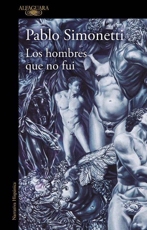 Los hombres que no fui | Simonetti, Pablo