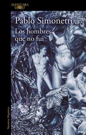 Los hombres que no fui | Simonetti, Pablo | Cooperativa autogestionària