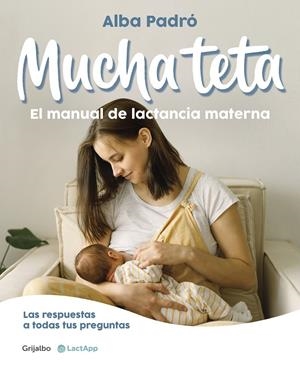 Mucha teta. El manual de lactancia materna | Padró, Alba | Cooperativa autogestionària