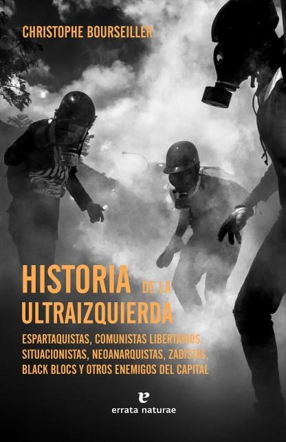 Historia de la ultraizquierda | Bourseiller