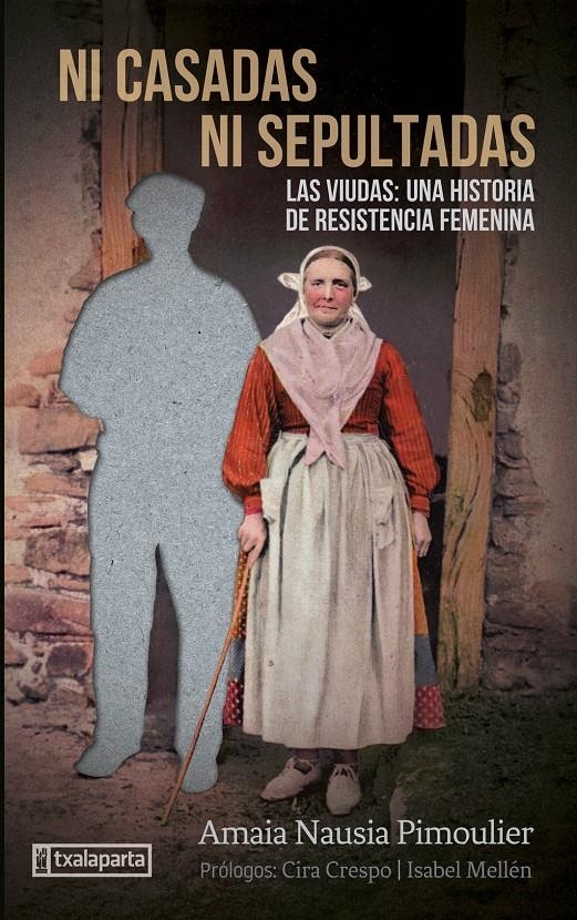 Ni casadas ni sepultadas | Nausia Pimoulier, Amaia | Cooperativa autogestionària