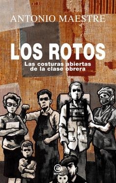 Los rotos | Maestre Hernández, Antonio | Cooperativa autogestionària