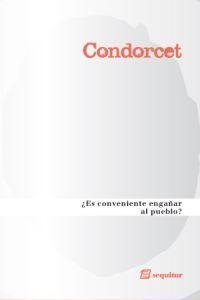 ¿Es conveniente engañar al pueblo? | Condorcet | Cooperativa autogestionària