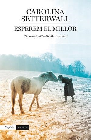 Esperem el millor | Setterwall, Carolina