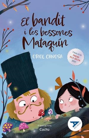El bandit i les bessones Mataquín | Canosa, Oriol; Cuchu | Cooperativa autogestionària