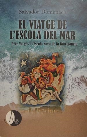 El viatge de l'escola del mar | Domènech i Domènech, Salvador/Domènech i Domènech,Salvador | Cooperativa autogestionària