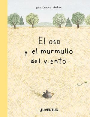 Oso y el murmullo del viento | Dubuc, Marianne | Cooperativa autogestionària