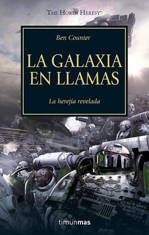 The Horus Heresy nº 03/54 La galaxia en llamas | Counter, Ben