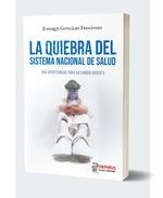 La quiebra del Sistema Nacional de Salud | González Fernández, Enrique | Cooperativa autogestionària