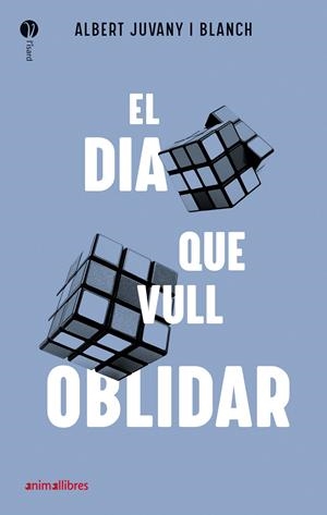 El dia que vull oblidar | Juvany i Blanch, Albert