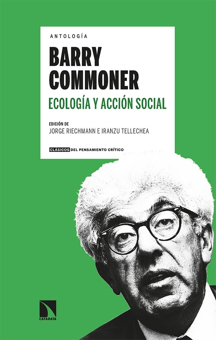Antología Barry Commoner Ecología y acción social | Riechmann, Jorge/Tellechea, Iranzu | Cooperativa autogestionària