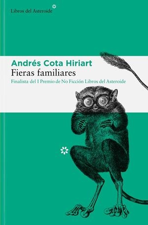 Fieras familiares | Cota Hiriart, Andrés
