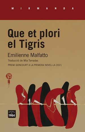 Que et plori el Tigris | Malfatto, Emilienne | Cooperativa autogestionària