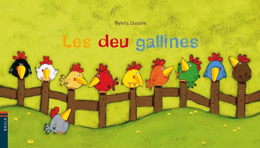 Les deu gallines | Dupuis, Sylvia | Cooperativa autogestionària